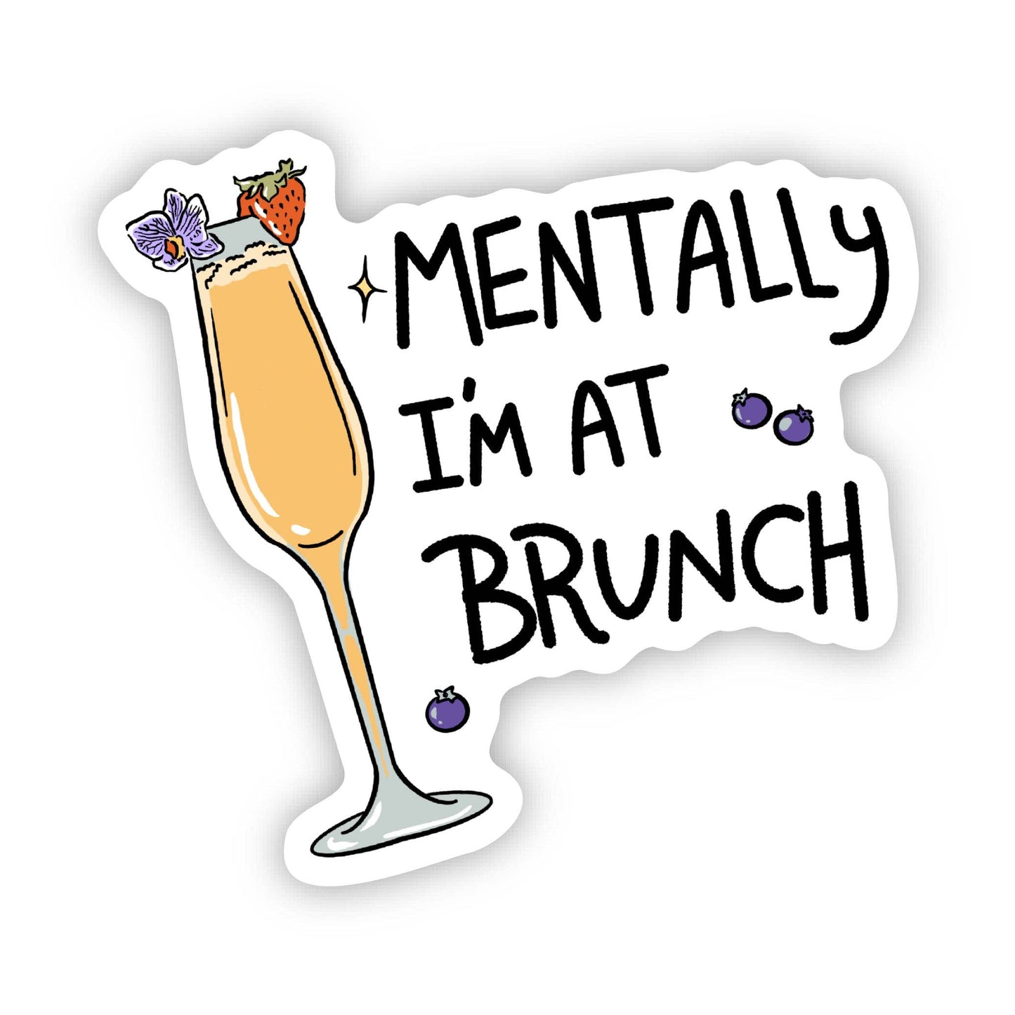 "Mentally I'm at Brunch" Cocktail Sticker - Big Moods