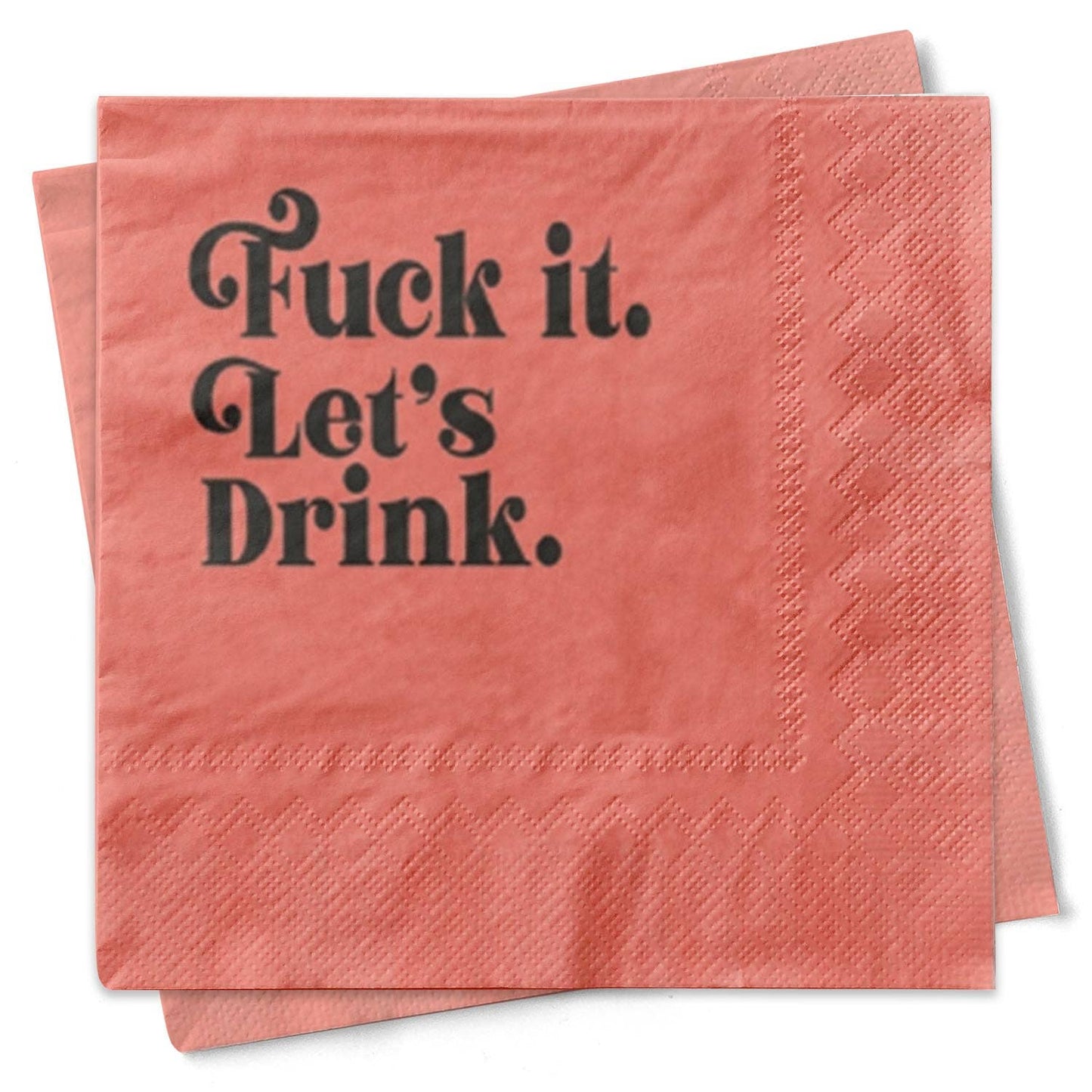 Fuck It. Let's Drink Funny Foil Cocktail Beverage Napkin - Mod Lounge Paper Company